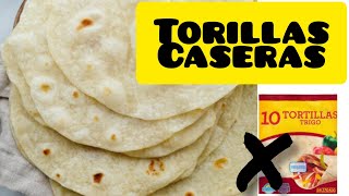 ¡Más nunca compré facilitas! Tortillas caseras Fácil