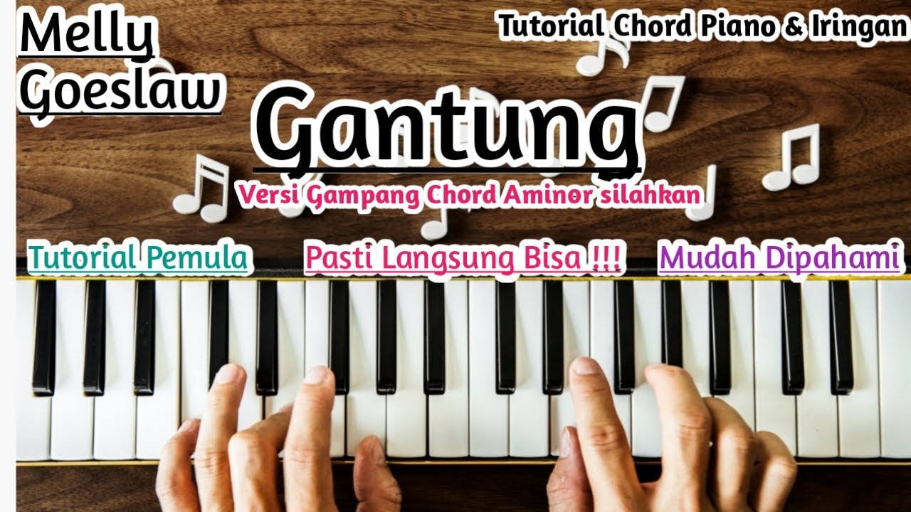 Chord Piano Gantung Melly Goeslaw YouTube