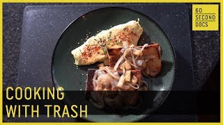 The Chef Who Sources Ingredients From a Dumpster
