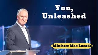 You, Unleashed- Minister Max Lucado