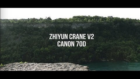Zhiyun Crane V2 + Canon 70D Test Footage (WORTH IT FOR $550?!?)