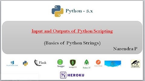 Input and Outputs of Python Scripting | Video-22