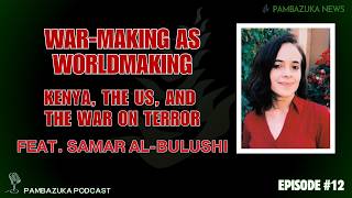 Download lagu War-making as World Making: Kenya, the United States and the War on Terror (feat. Samar Al-Bulushi)