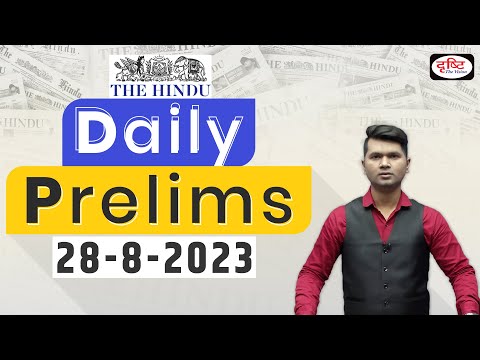 Daily Prelims | Drishti IAS Live session | The Hindu News Paper | 28 August 2023