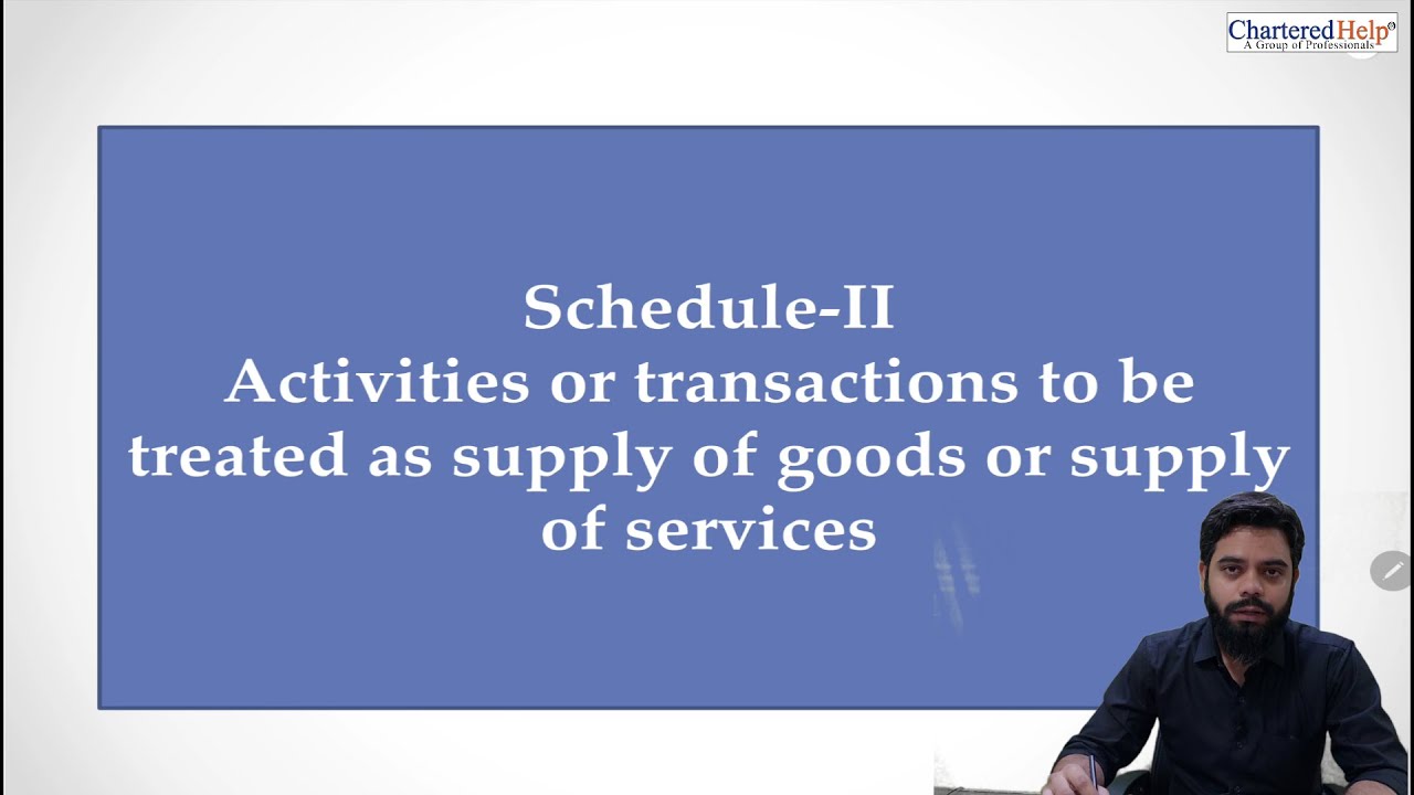 Schedule II Of CGST Act Being Accountant GST Training Classe YouTube schedule-ii-of-cgst-act-being-accountant-gst-training-classe-youtube