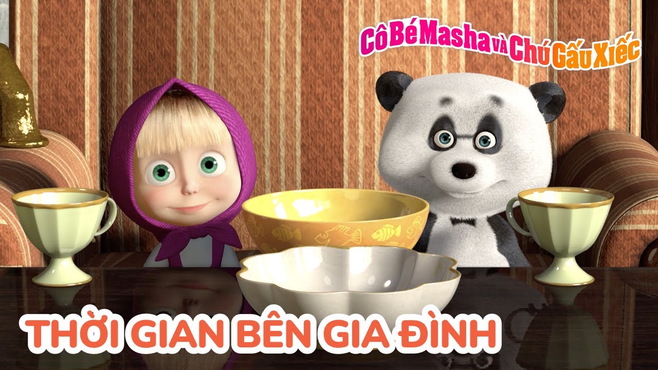 Cô Bé Masha và Chú Gấu Xiếc 👨‍👩‍👧‍👦 Thời gian bên gia đình 💞 Tuyển tập các tập phim