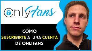 Cómo Suscribirse a OnlyFans (2O25) | Paso a Paso