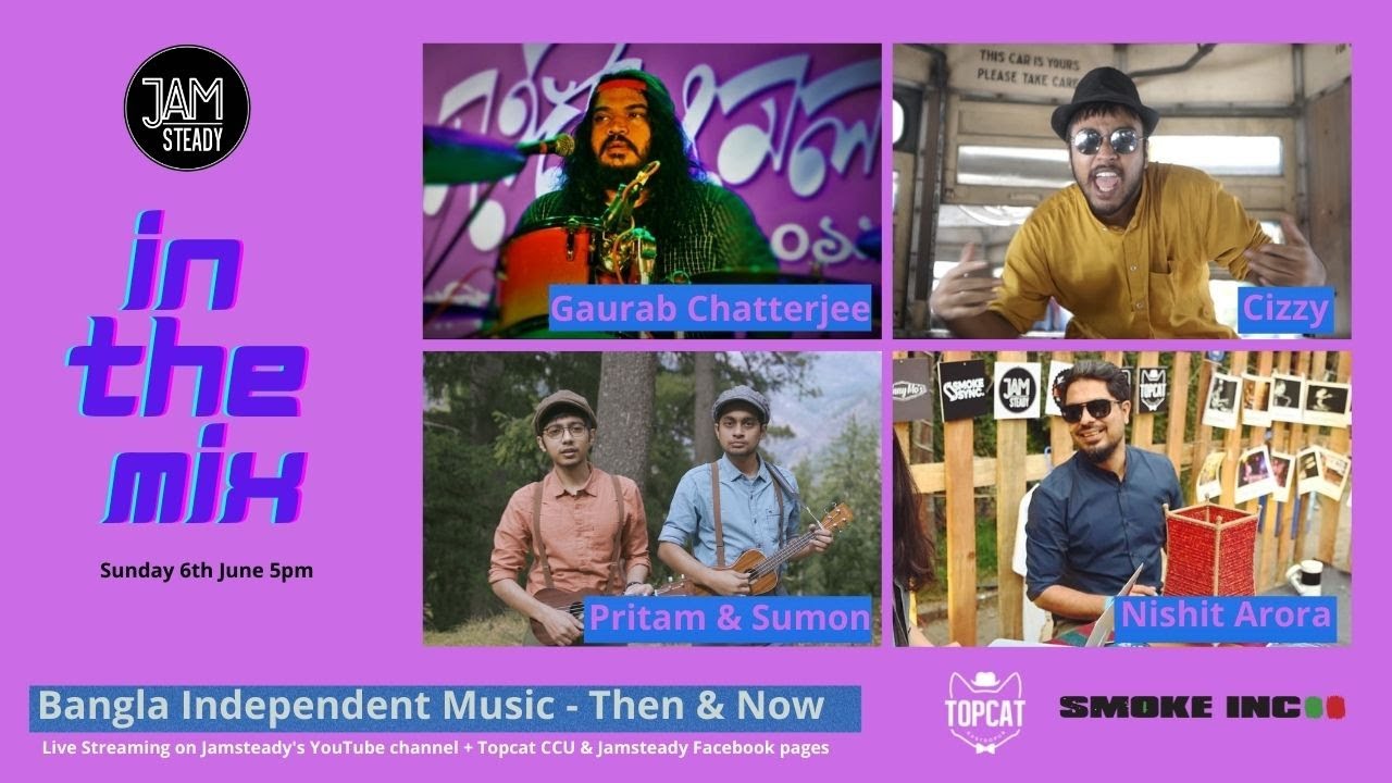 Jamsteady- In the Mix with Gaurab Chatterjee, Taalpatar Shepai & Cizzy