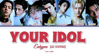 [AI COVER] Your Idol by Enhypen (Original by Saja Boys)