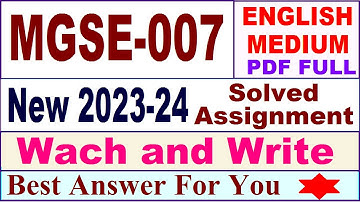 MGSE 007 solved assignment 2023-24 in english / mgse 007 solved assignment 2024 / ignou mgse 007