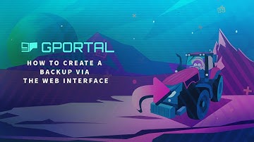 GPORTAL Farming Simulator 19/22 Server - How to create a backup