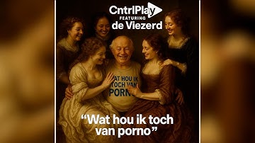 De Viezerd – Wat hou ik toch van porno (Official Video)