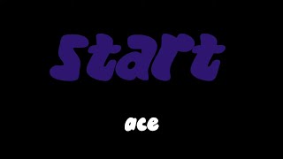 ace - start (Official Music Video)
