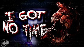 I GOT NO TIME (HORROR MIX) - Five Nights at Freddy