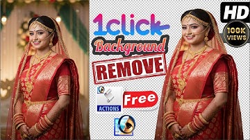 ফটো ব্যাকগ্রাউন্ড রিমুভ ১ ক্লিকে | Photoshop Remove Background in 1 Click | Free Action File