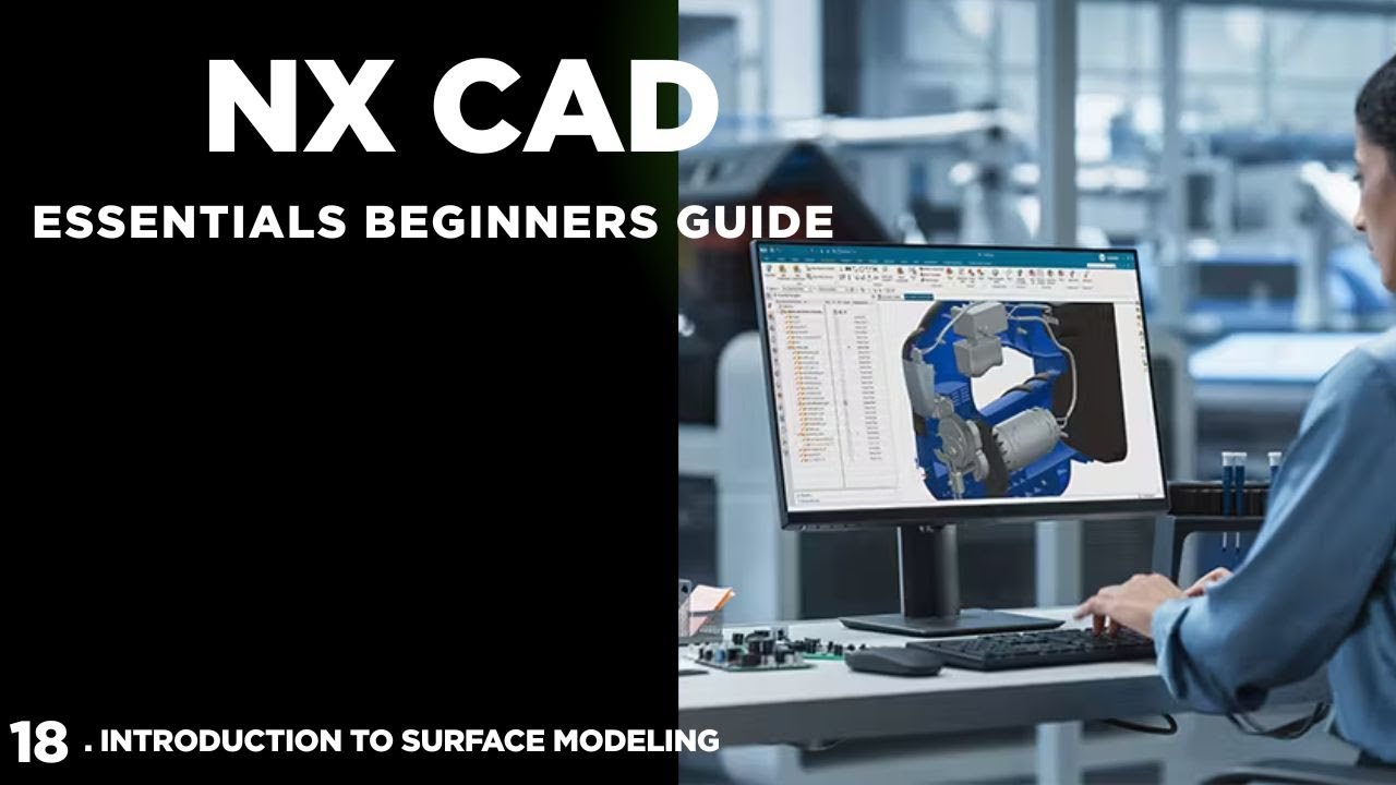 NX CAD Essentials Beginners Guide Episode 18 (Updated June 2026)