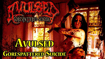 Avulsed - Gorespattered Suicide (2005)