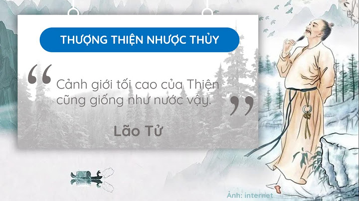 Thượng thiện nhược thủy nghĩa là gì năm 2024