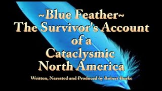 Apocalypse 16.3 Blue Feather The Survivors Account Of A Cataclysmic North America