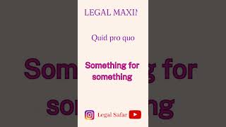 LEGAL MAXIM - QUID PRO QUO legalmaxims legal judiciary clat youtubeshorts