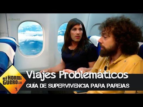 Cómo viajar con tu novia en avión, capítulo I - El Hormiguero 3.0