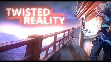 Twisted Reality - Valorant Montage