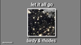let it all go - s l o w e d -