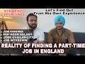 Student Experience Of Finding A Part-Time Job in UK | Per Hour Salary And Student Jobs Availability