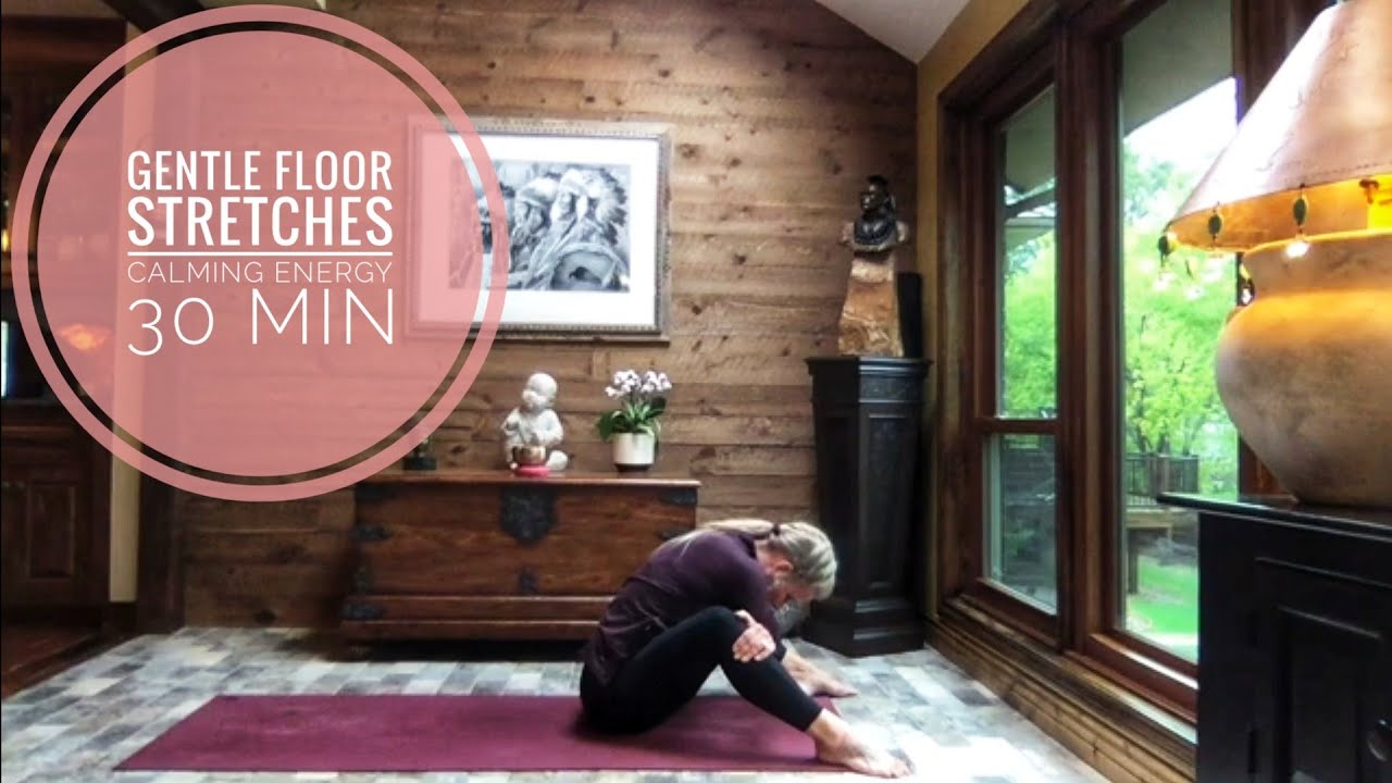 Gentle Floor Stretches || 30 Min
