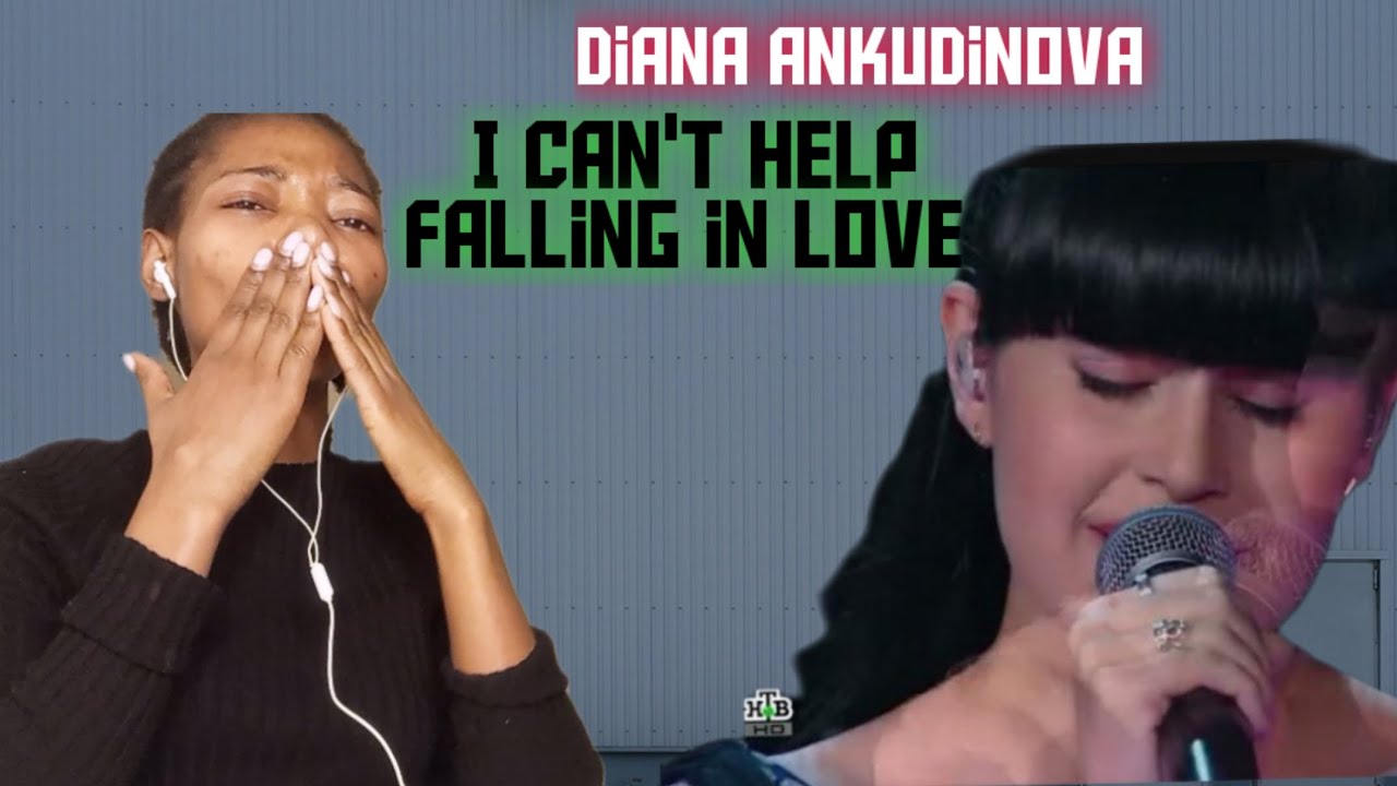 first time hearing Diana ankudinova/ can't help falling in love YouTube