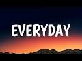 Ariana Grande - Everyday (Lyrics) ft. Future | Every day every day every day every He give it to me