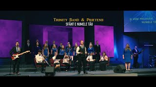 Trinity Band &amp; Prietenii - Sfant e Numele Tau [Official Video] 2020