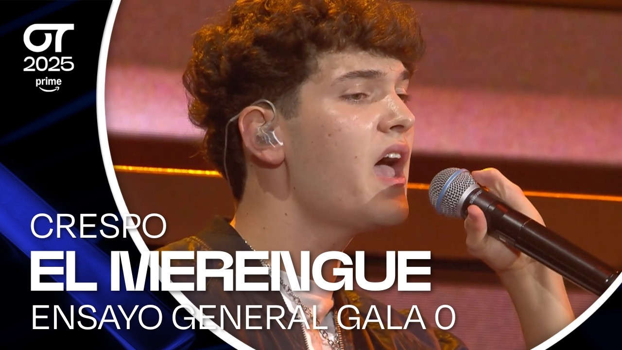ENSAYO INÉDITO | “EL MERENGUE”- CRESPO | GALA 0 | #OT2025