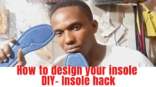 How to design your insole - DIY- Insole hack