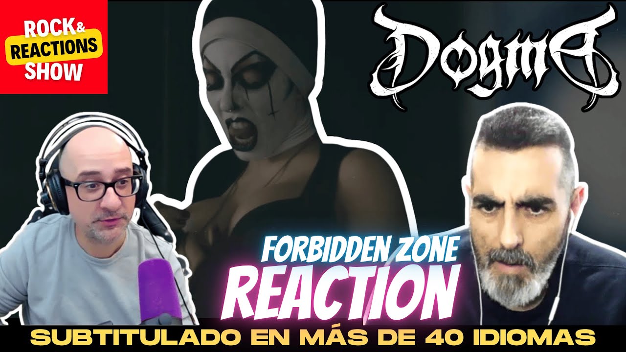 DOGMA Reaction Forbidden Zone React | Reacción |  反応 | Rock and Reactions