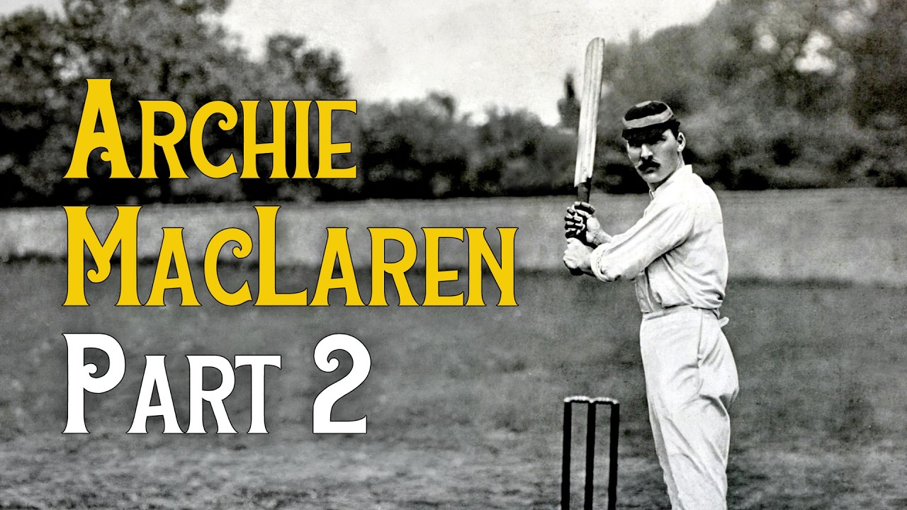 Archie MacLaren – Part 2 – with Giles Wilcock (AUDIO ONLY)
