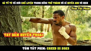 [Review Phim] Gã TỬ TÙ Về Hưu Khổ Luyện Kungfu TRONG RỪNG Trở Thành Võ Sĩ Quyền Anh Vô Địch | Creed screenshot 2