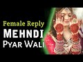 Mehndi Pyar Wali | Female Version | ft.Apeksha Saxena | Mayur Murodiya