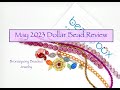 May 2023 Dollar Bead Review