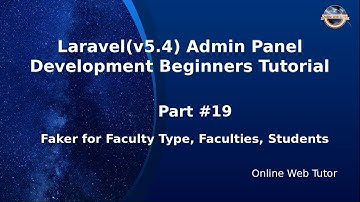 Laravel Admin Panel Development beginners Tutorial(#19) Faker Library for Faculty Type, Faculty, ...