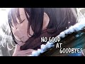 「Nightcore」→ No Good At Goodbyes ♪ (Myya&#39;s diary) LYRICS ✔︎