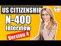 US Citizenship Interview 2022 Version 4 N400 (Entrevista De Naturalización De EE UU v4)