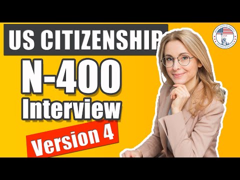 US Citizenship Interview 2022 Version 4 N400 (Entrevista De Naturalización De EE UU v4)