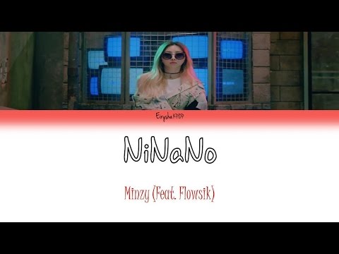 Minzy (공민지) - NiNaNo (니나노) (Feat. Flowsik(플로우식)) (Han | Rom | Eng Color Coded Lyrics)