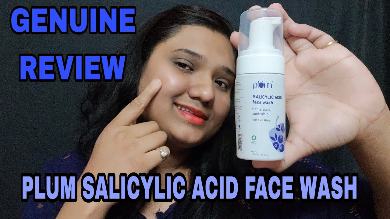 Plum Salicylic Acid Face wash Genuine Review video Collboration SalicylicAcid PlumGoodness