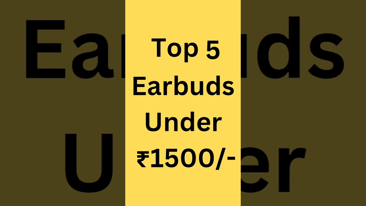 Top 5 Best Earbuds Under ₹1500 🔥 Budget TWS 2025⚡️