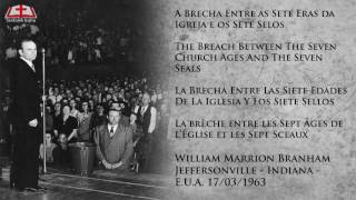 A Brecha Entre As Sete Eras Da Igreja E Os Sete Selos - William Marrion Branham