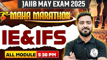 JAIIB IE and IFS All Modules | JAIIB IE and IFS Maha Marathon | IE and IFS JAIIB | by Ashish Sir