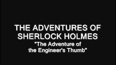The Adventures of Sherlock Holmes - Ep9 - The Adventure of the Engineer