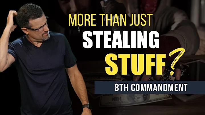 The REAL Meaning of the 8th Commandment – Jim Staley